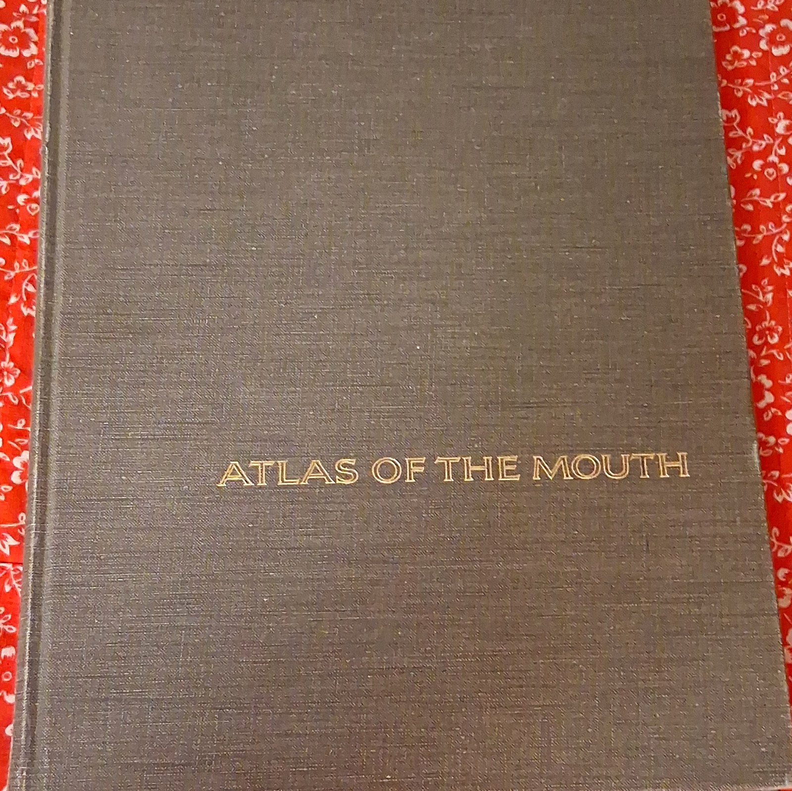 Atlas of the Mouth Hardcover Illustrated Dentistry Medicine Nonfiction