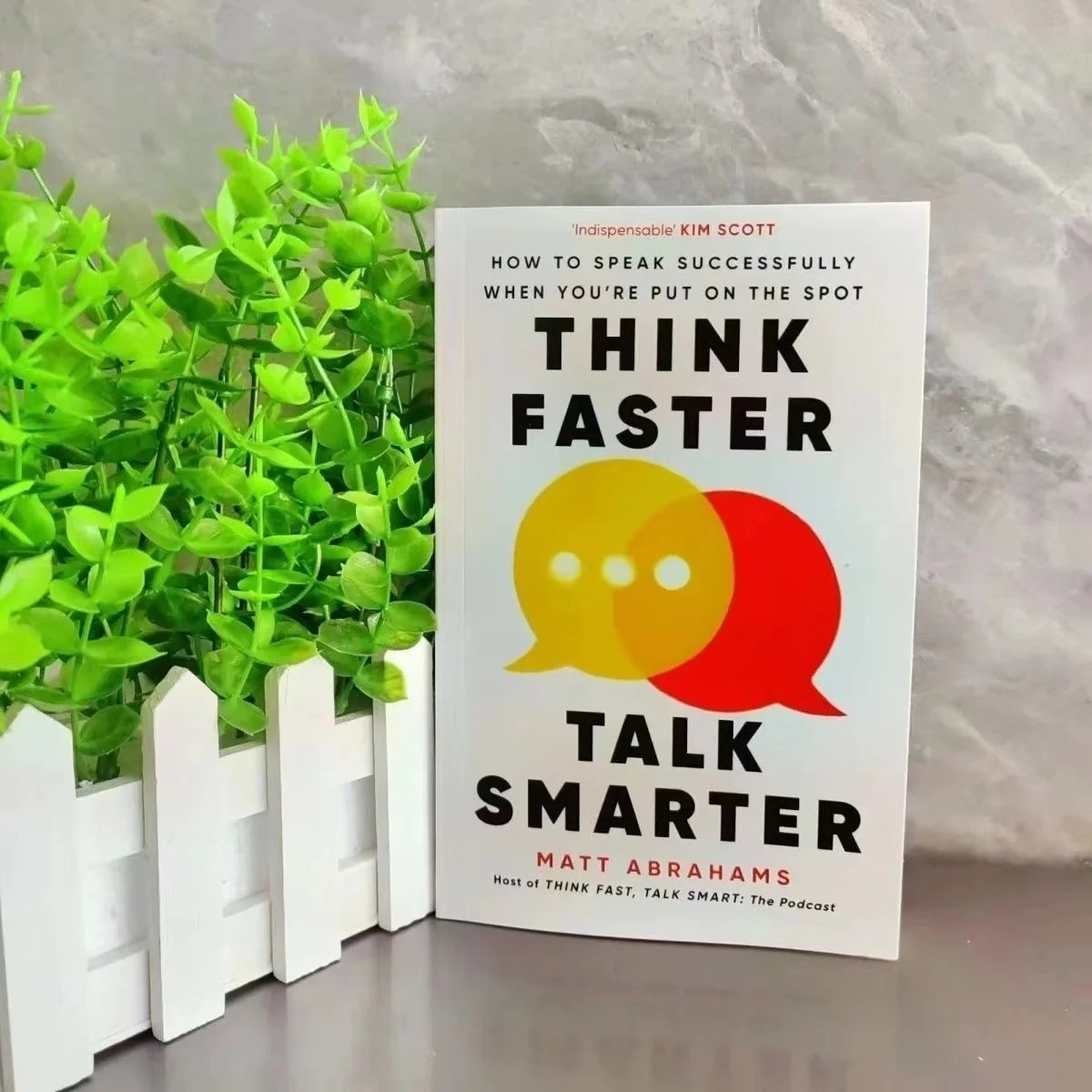 Think Faster Talk Smarter: How to Speak Successfull When You’re Put On The Spot
