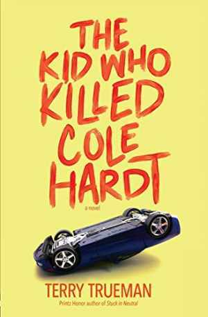 The Kid Who Killed Cole Hardt – Paperback, by Trueman Terry – Good