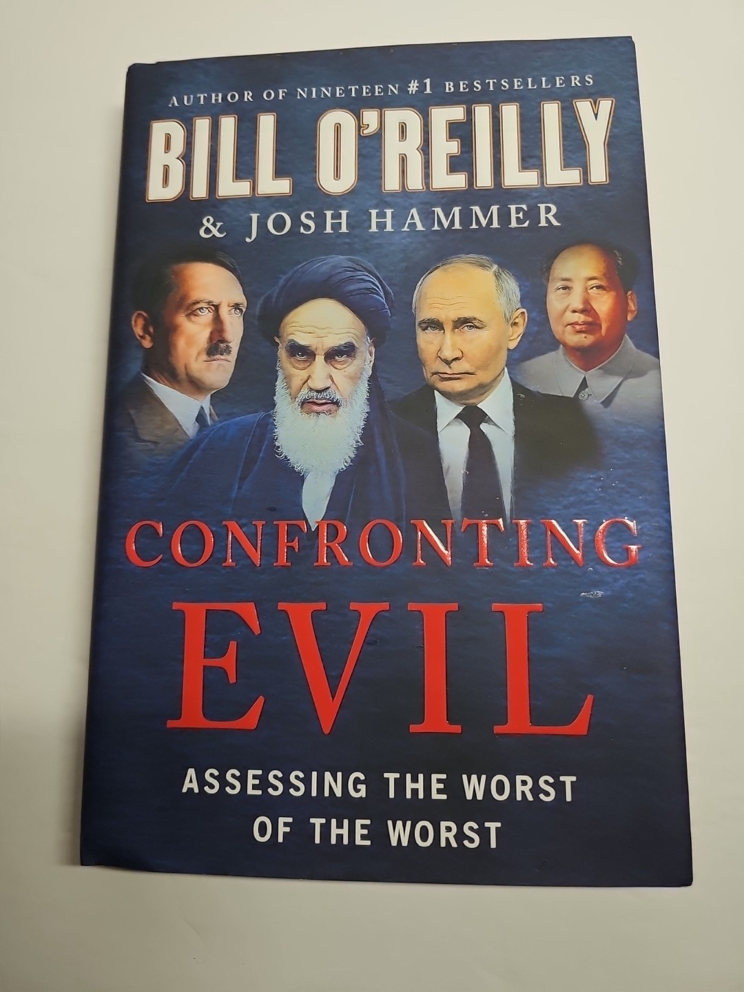 Confronting Evil : Assessing the Worst of the Worst by Bill O’Reilly and Hammer