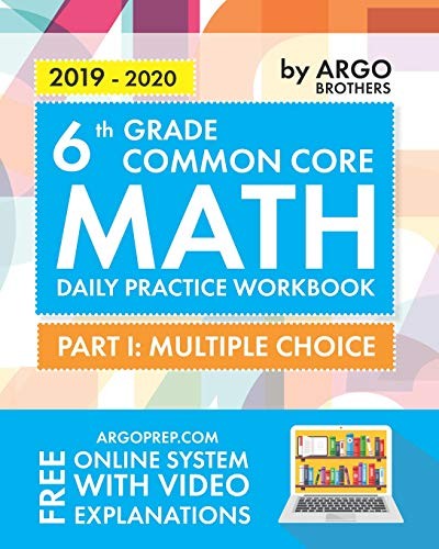 ARGO BROTHERS MATH WORKBOOK, GRADE 6: COMMON CORE MATH
