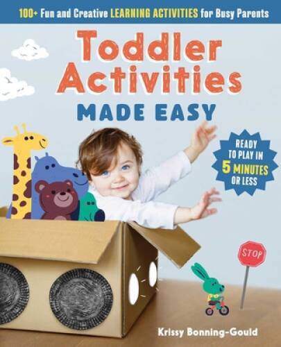 Toddler Activities Made Easy: 100+ Fun and Creative Learning Activities f – GOOD