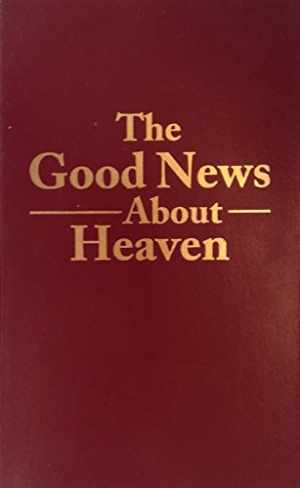 The Good News About Heaven – Paperback, by Allen Charles – Acceptable