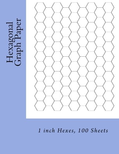 Hexagonal Graph Paper: 1 inch Hexes, 100 Sheets By Paul M Fleury
