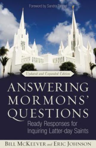 Answering Mormons’ Questions: Ready Responses for Inquiring Latter-Day Saints