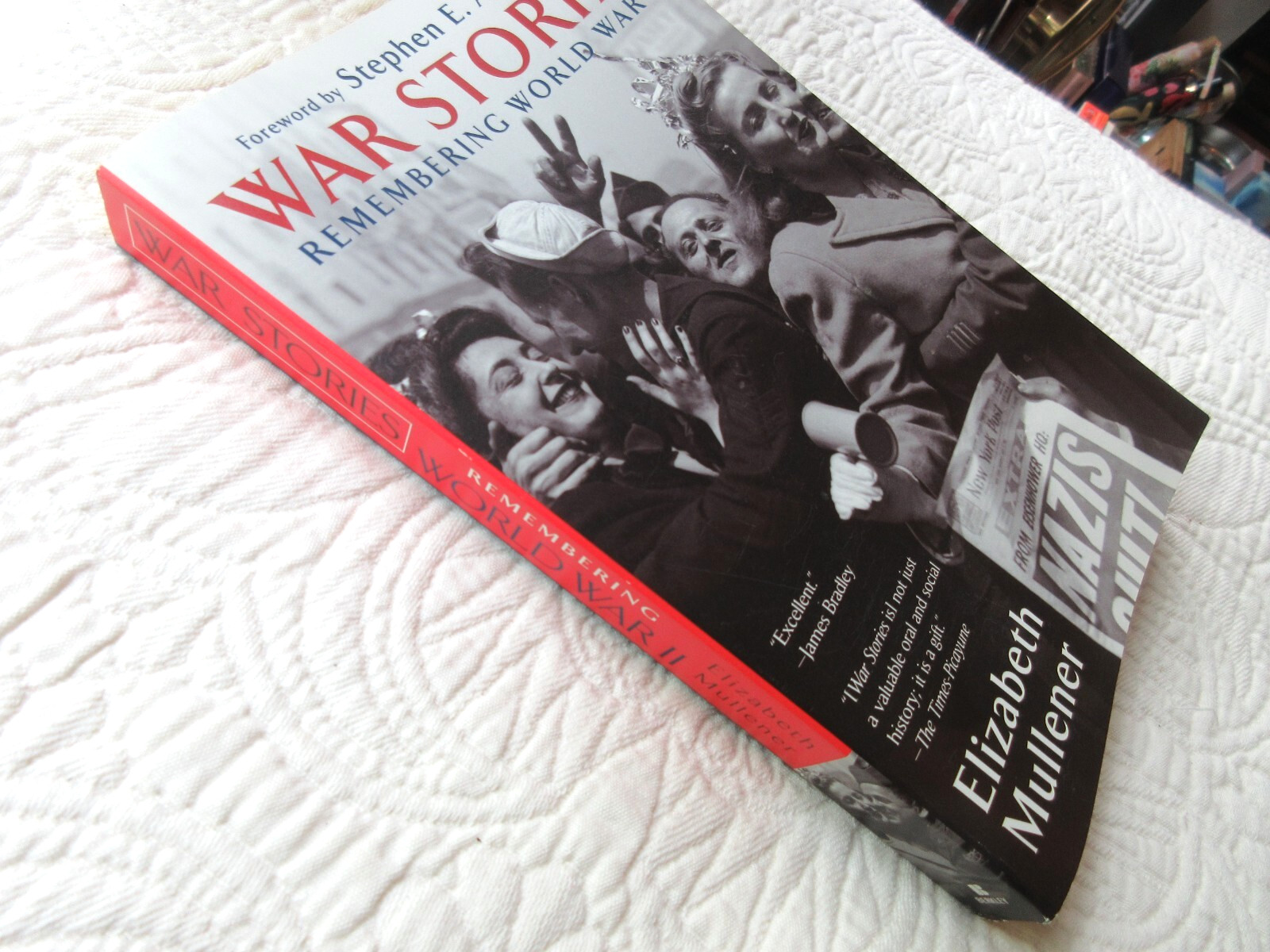 WAR STORIES REMEMBERING WORLD WAR II ELIZABETH MULLENER PB 2002 332 PAGE BERKLEY