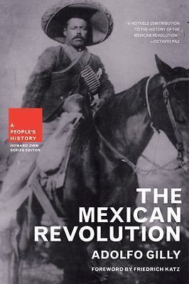 The Mexican Revolution (New Press People’s History), Gilly, Adolfo, 978159558123