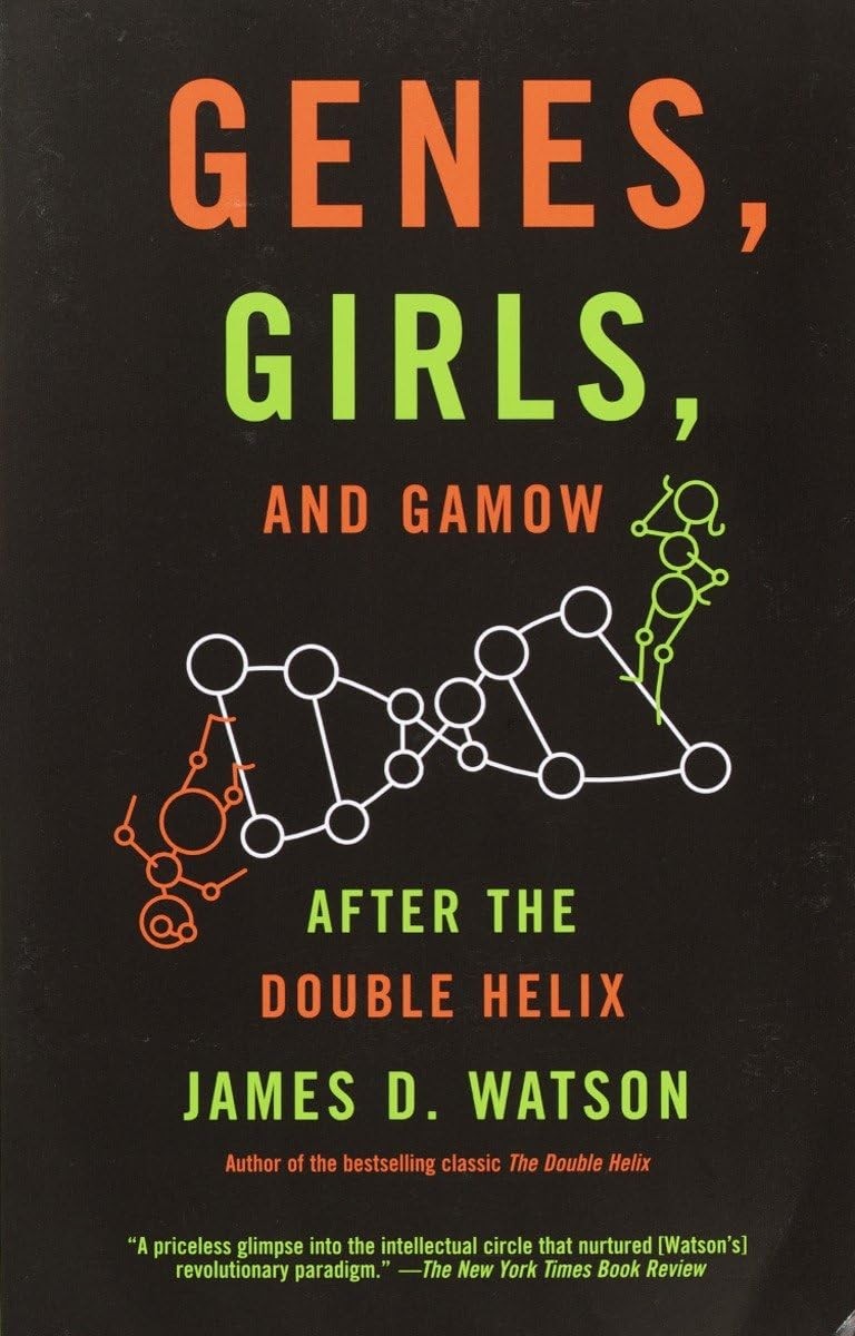 Genes, Girls, and Gamow: After the Double Helix – paperback Watson, James D.