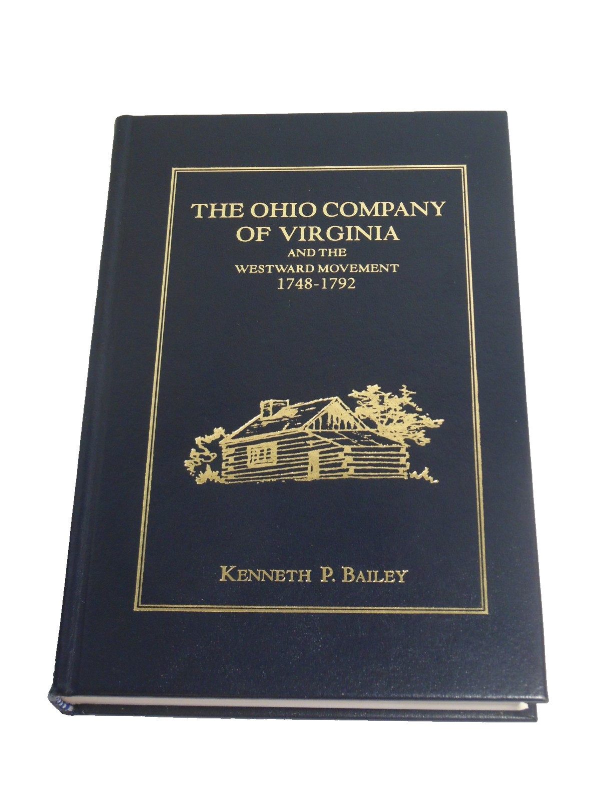 Ohio Company Virginia and the Westward Movement 1748 1792 NUMBERED Frontier HB