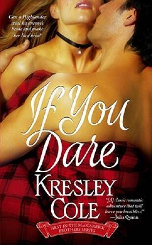 If You Dare (The MacCarrick Brothers, Book 1) (Bk. 1) By Cole, Kresley – GOOD