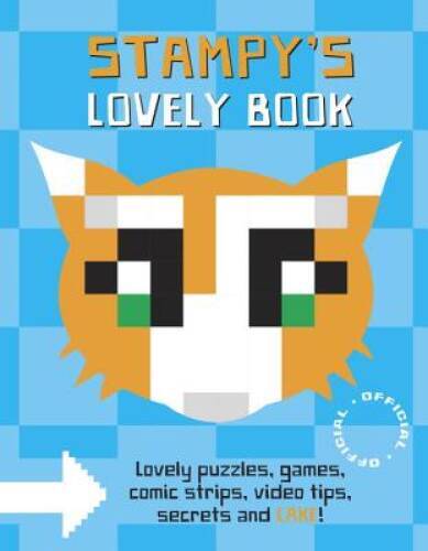 Stampy’s Lovely Book – Hardcover By Stampy (Joseph Garrett) – GOOD