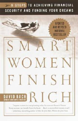 Smart Women Finish Rich – Hardcover By Bach, David – GOOD
