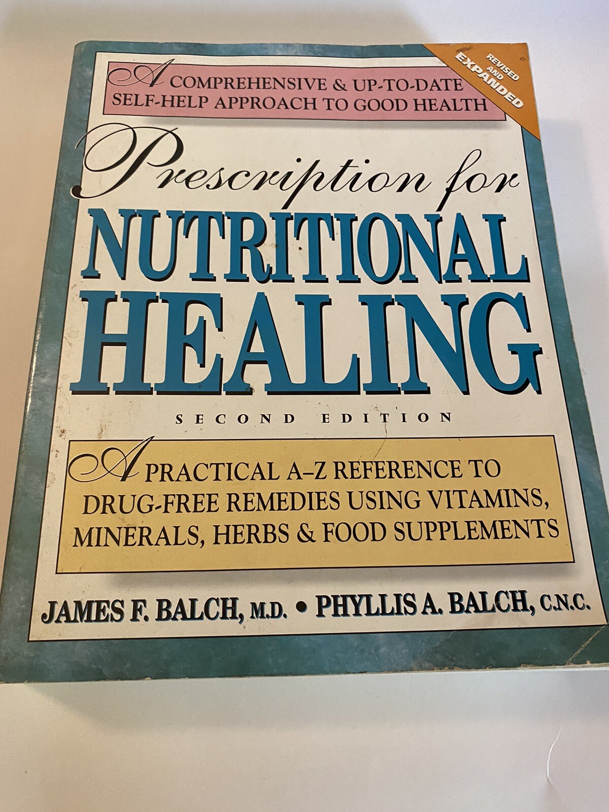 Prescription for Nutritional Healing : A Practical A-Z Reference to Drug-Free…