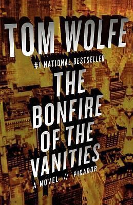 The Bonfire of the Vanities by Wolfe, Tom