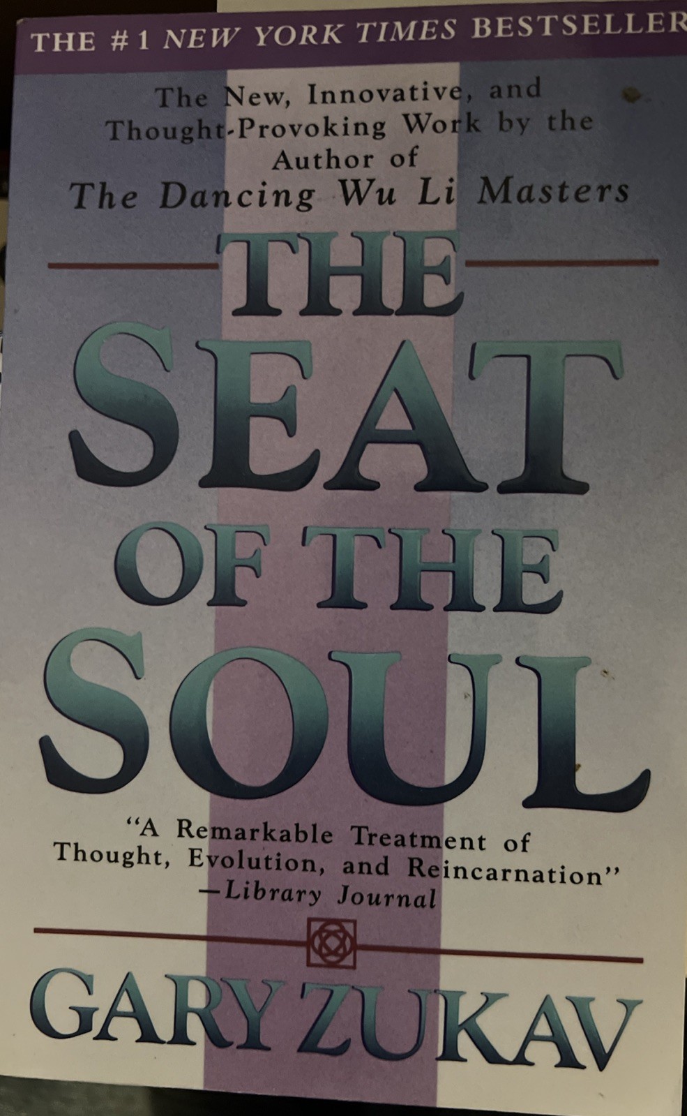 The Seat of the Soul – Paperback By Zukav, Gary – VERY GOOD