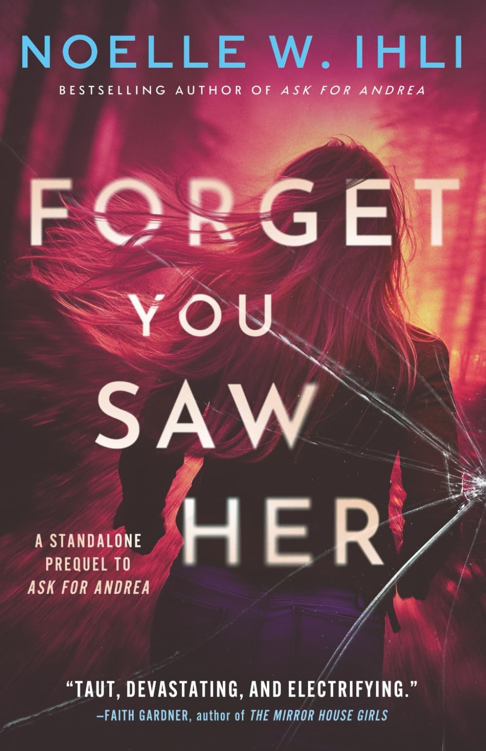 Forget You Saw Her: A standalone prequel to Ask for Andrea – paperback Ihli,…