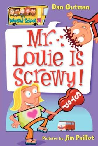 My Weird School #20: Mr. Louie Is Screwy! – Paperback By Gutman, Dan – VERY GOOD