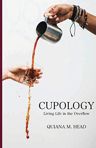 Cupology: Living Life In the Overflow, Head 9781640883673 Fast Free Shipping-,