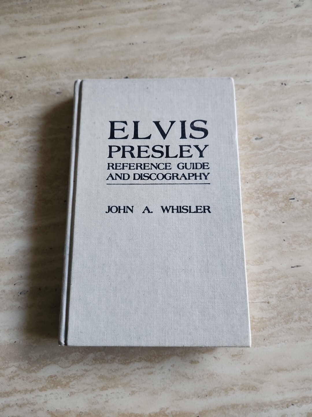 ELVIS PRESLEY REFERENCE GUIDE – JOHN A WHISLER – HARD COVER BOOK – 1981