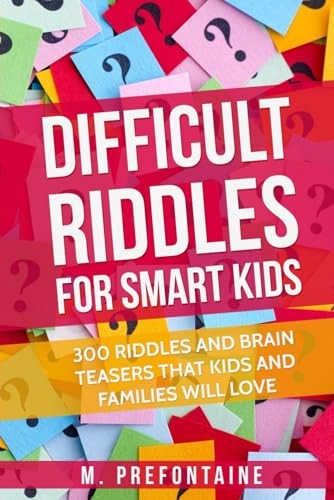 Difficult Riddles For Smart Kids: 30…, Prefontaine, M