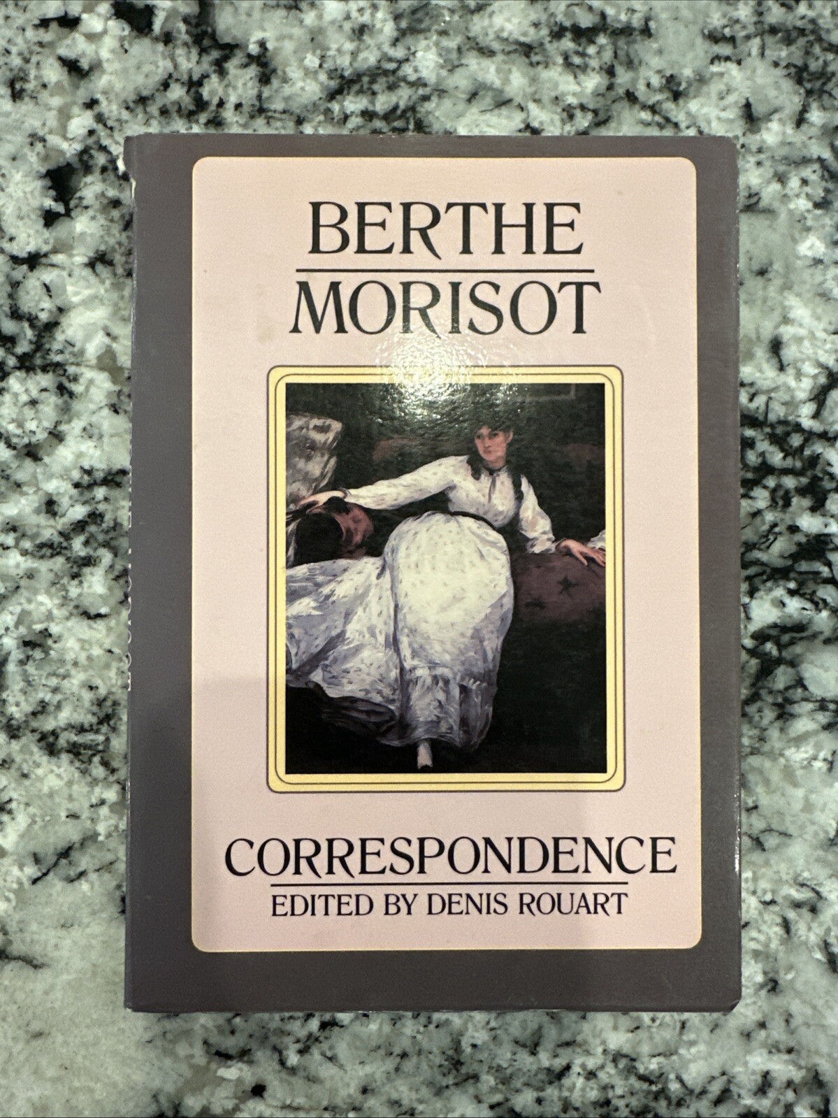 BERTHE MORISOT: THE CORRESPONDENCE WITH HER FAMILY AND By Denis Rouart EXCELLENT