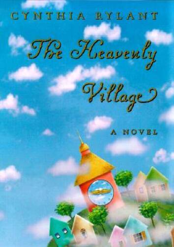 The Heavenly Village – Hardcover By Rylant, Cynthia – GOOD