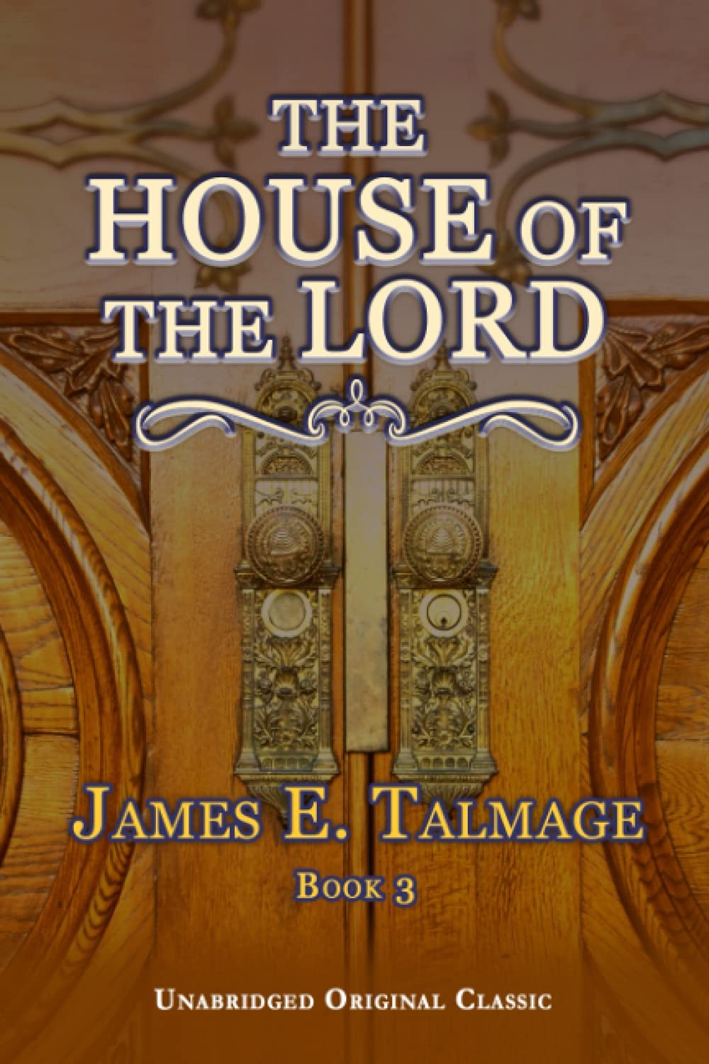 The House of the Lord (James Talmage collection)
