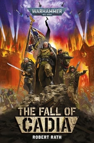 The Fall of Cadia by Robert Rath: New