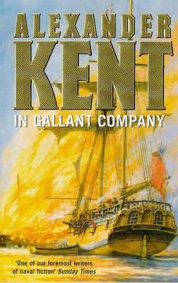 In Gallant Company by Alexander Kent