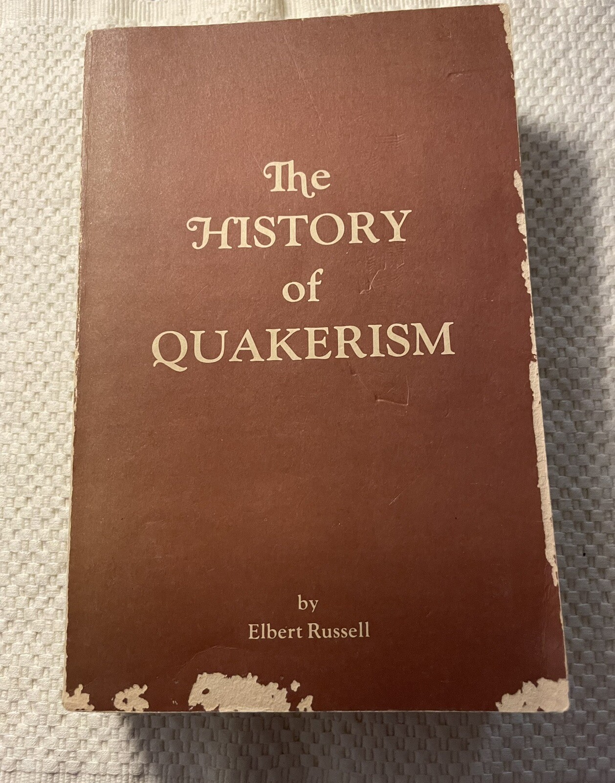 History of Quakerism 1979 Elbert Russell See Photos. Some Markings On Few Pages