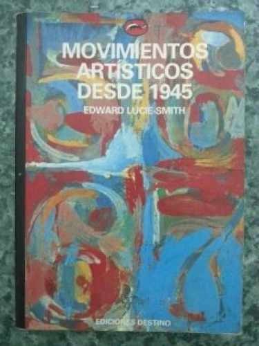 Movimiento Artistico Desde – Paperback, by Edward Lucie-Smith – Very Good