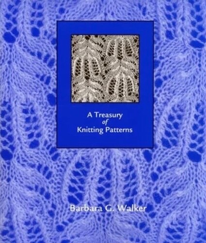 Barbara G. Walker’s A Treasury of Knitting Patterns, First in the Series of Four