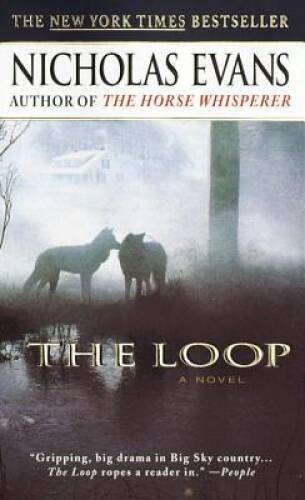 The Loop – Mass Market Paperback By Evans, Nicholas – GOOD