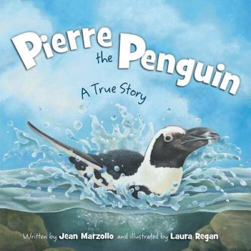Pierre the Penguin: A True Story – Hardcover By Jean Marzollo – VERY GOOD