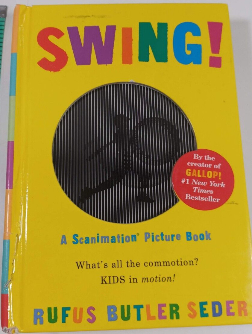 Swing!: A Scanimation Picture Book by Rufus Butler Seder 2008 1st hardback