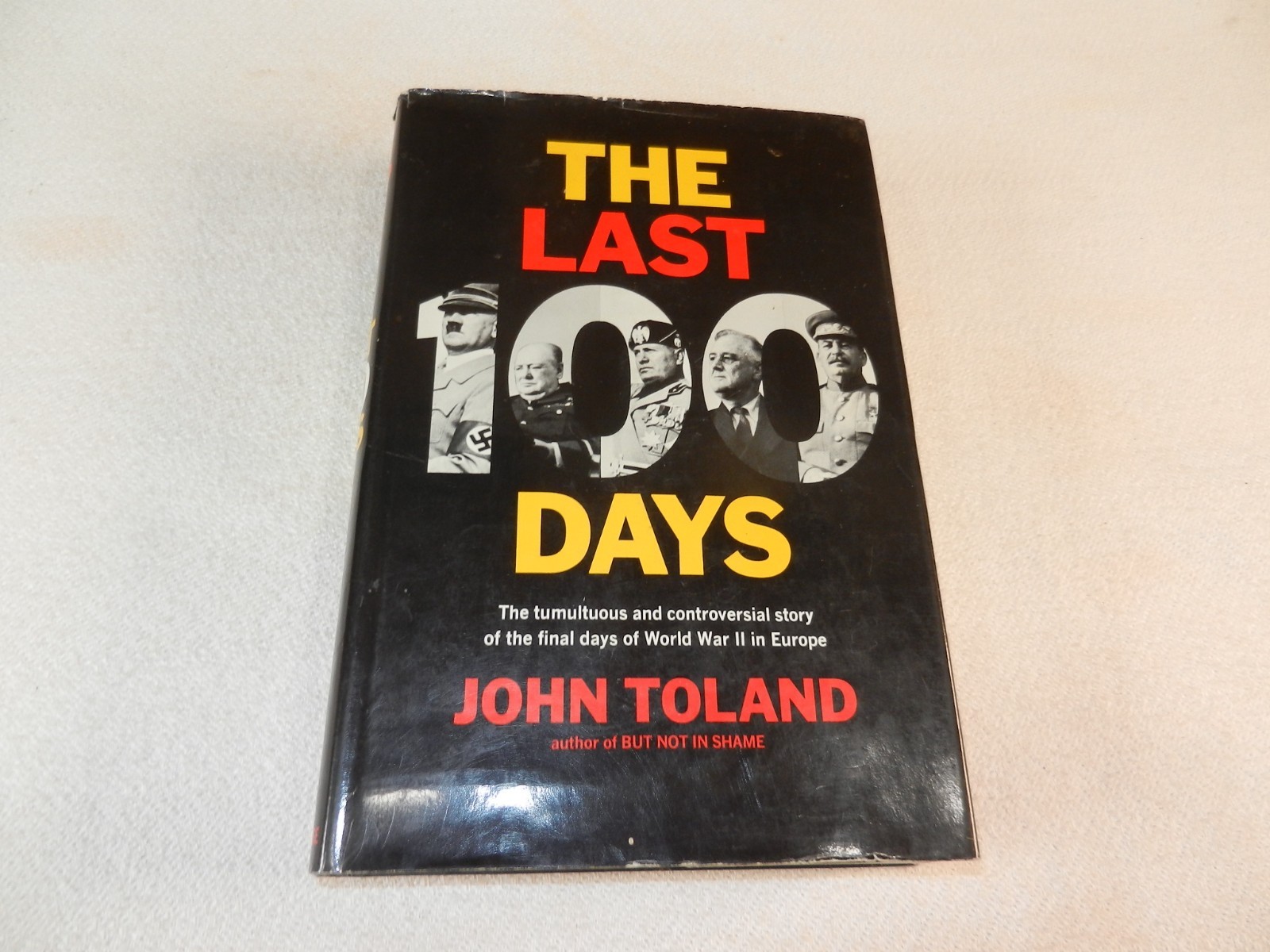 WW II Final days on all fronts in Europe “THE LAST 100 DAYS” by John Toland