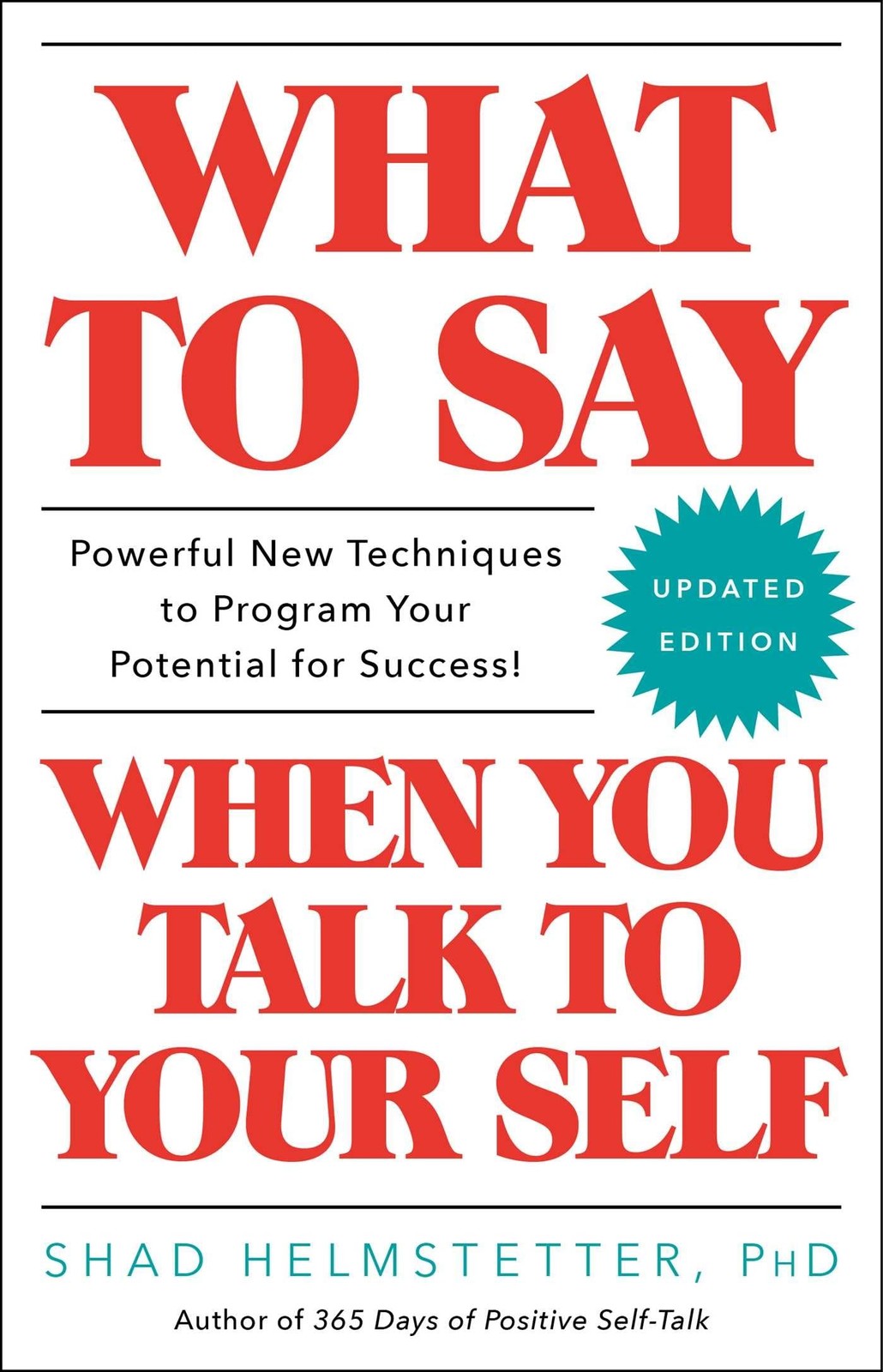 What to Say When You Talk to Your Self – paperback Helmstetter Ph.D, Shad