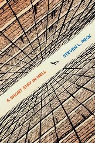 Steven L Peck A Short Stay in Hell (Paperback)
