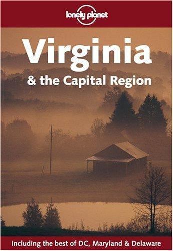 Lonely Planet Virginia & the Capital Region (LONELY PLANET VIRGINIA AND THE…