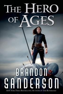 The Hero of Ages: Book Three of Mistborn by Sanderson, Brandon