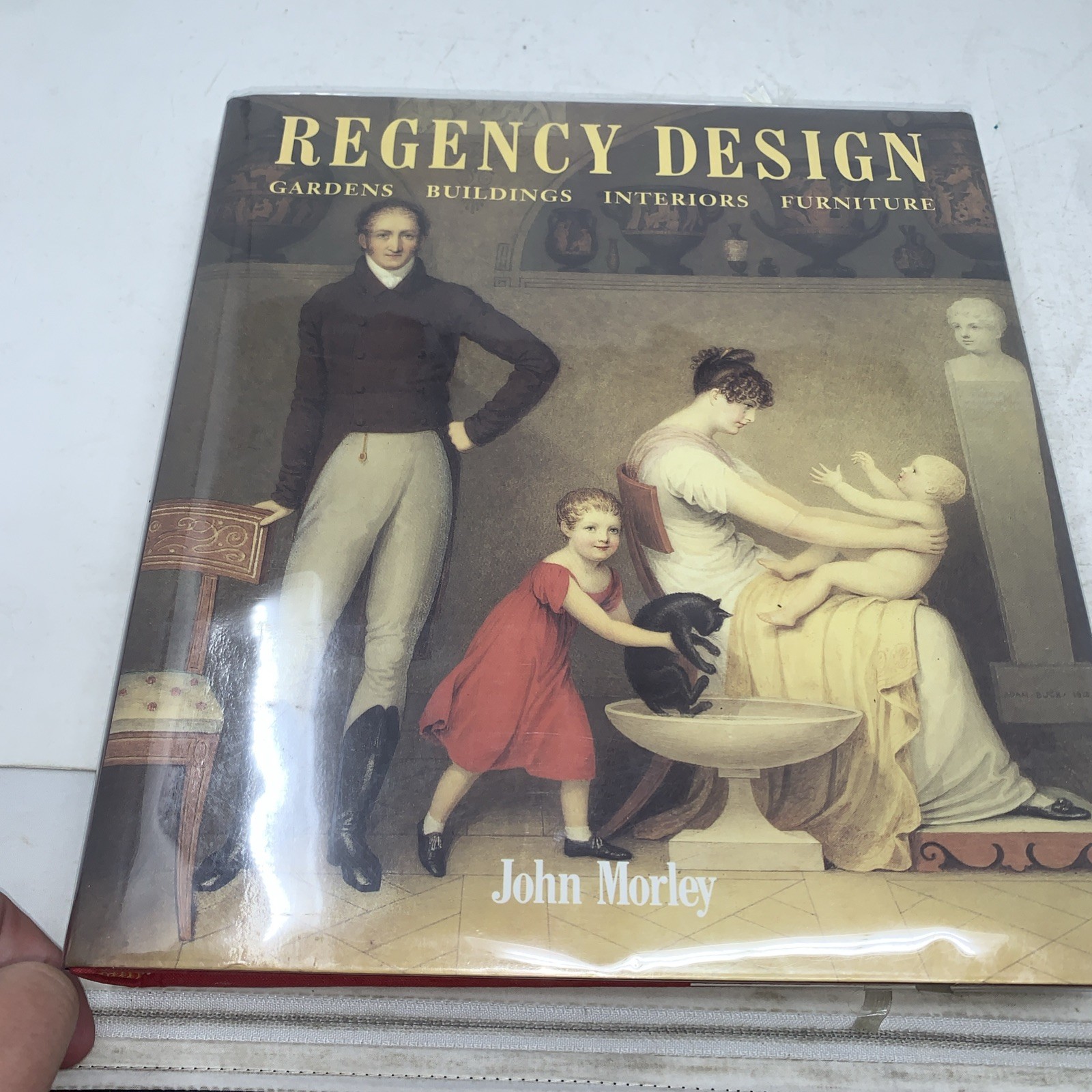 Regency Design 1790 – 1840, 1st Edition HC/DJ, John Morley