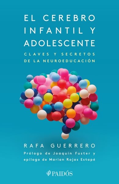 El cerebro infantil y adolescente / The Brain of Children and Teens : Claves …