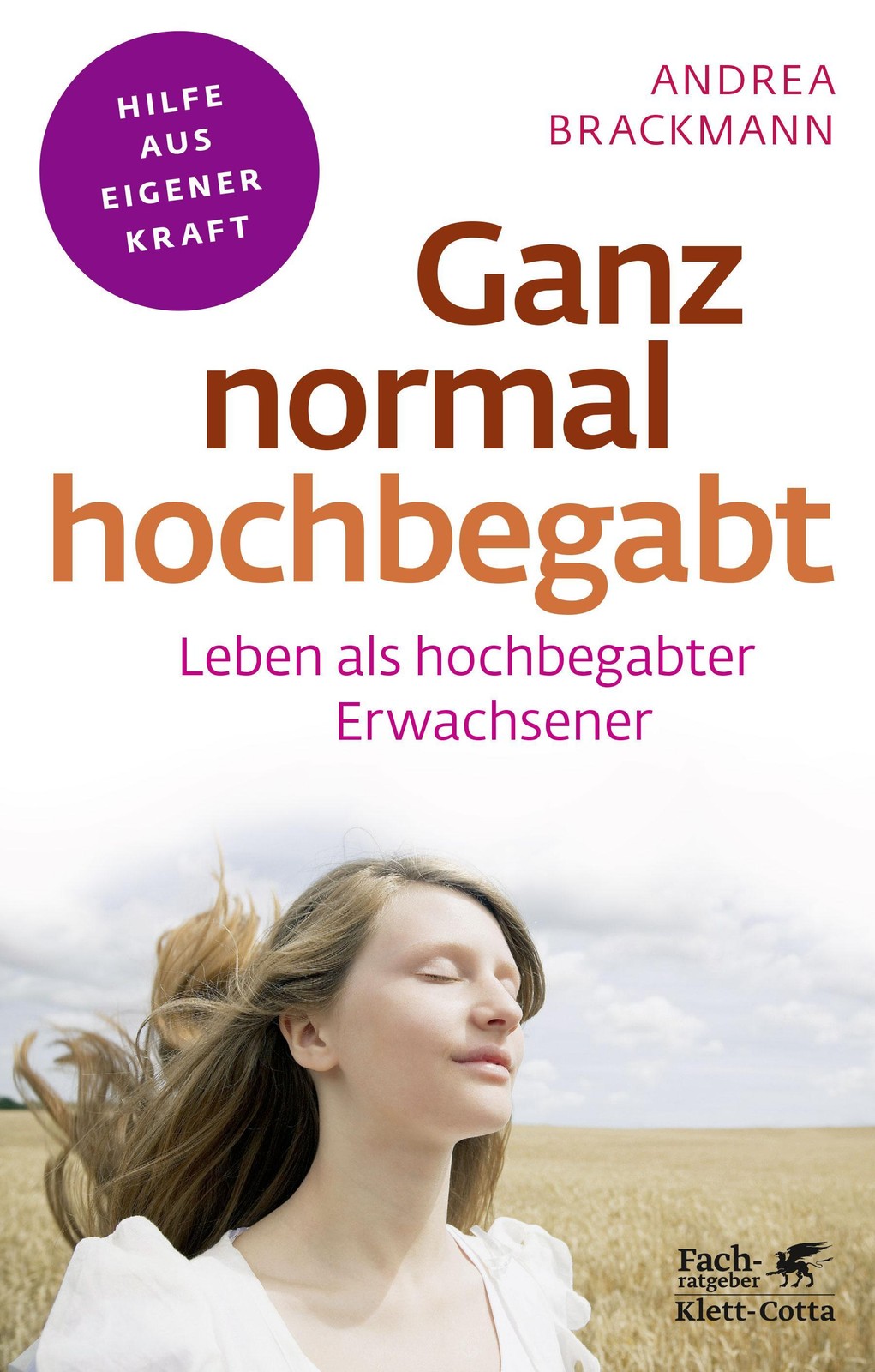 Ganz normal hochbegabt (Fachratgeber Klett-Cotta, Bd. ?) ~ A … 9783608861198