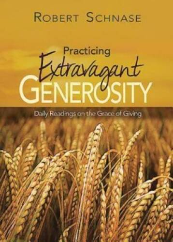 Practicing Extravagant Generosity: Daily Readings on the Gra – VERY GOOD