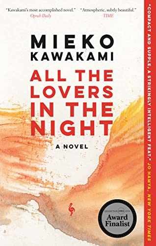 All the Lovers in the Night – Paperback, by Kawakami Mieko – Very Good