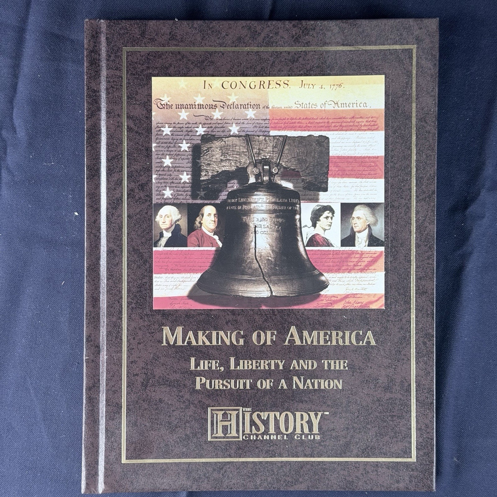 Making of America Life Liberty Pursuit of a Nation History Channel Club Book