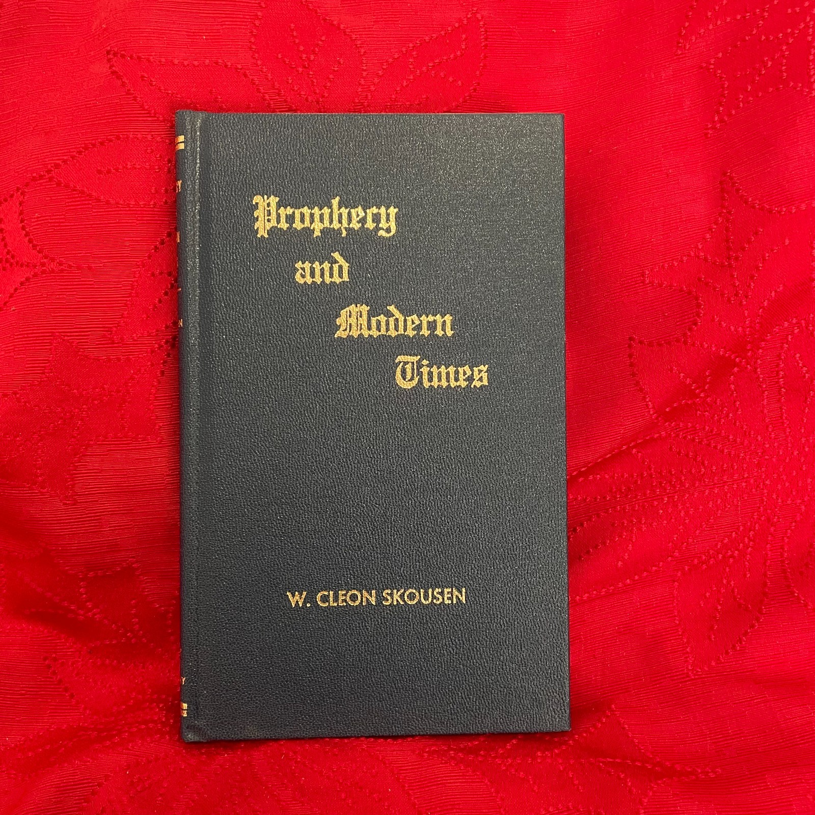 Prophecy and Modern Times by W. Cleon Skousen 1974 21st Pr. Hardcover Mormon LDS