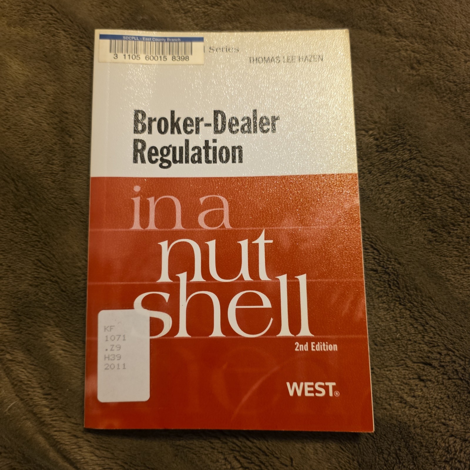 Broker Dealer Regulations in a Nutshell West Series 2nd Edition 2011