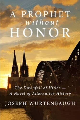 A Prophet Without Honor: A Novel of Alternative History – Paperback – GOOD