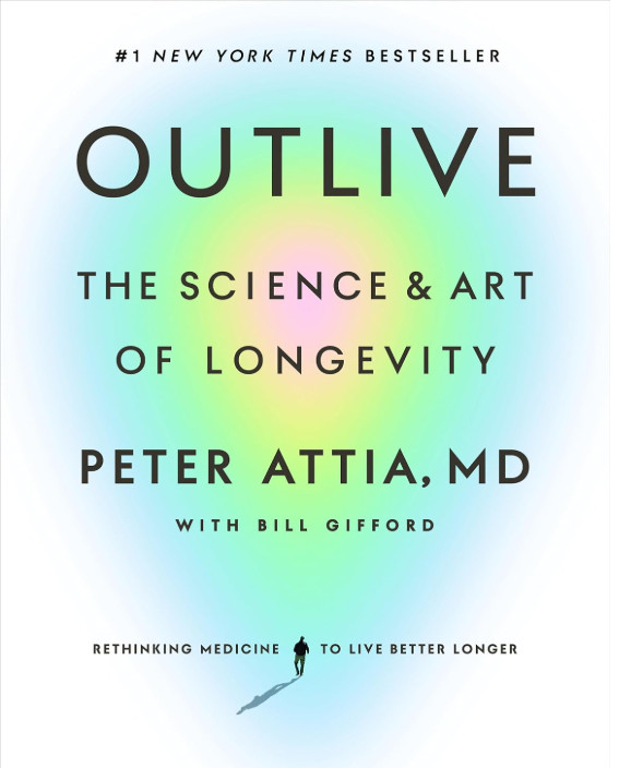 Outlive : The Science and Art of Longevity by Peter Attia ( PaperBack)